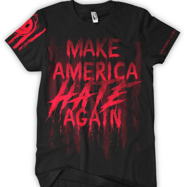 Make America Hate Again Shirt